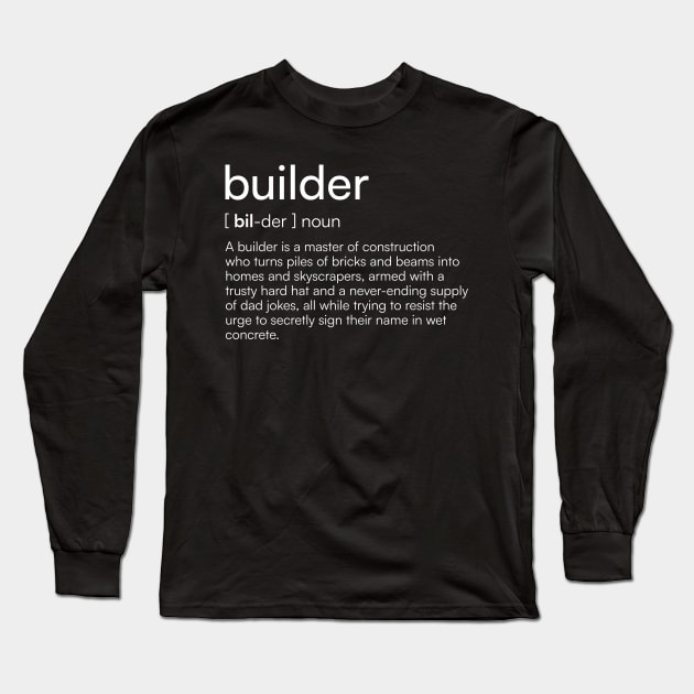 Builder definition Long Sleeve T-Shirt by Merchgard